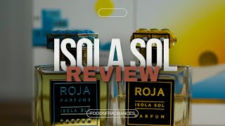 Roja Dove ISOLA SOL Review [upl. by Imat84]