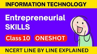 ENTREPRENEURIAL SKILLS CLASS 10 ONESHOT NCERT LINE BY LINE  IT 402 UNIT 4 Entrepreneur Skills [upl. by Ahsikcin299]