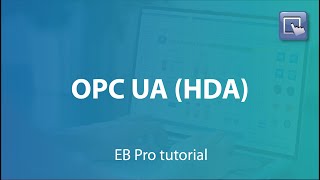 Weintek EasyBuilder Pro tutorial  51 OPC UA HDA [upl. by Schindler]