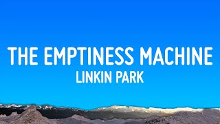 Linkin Park  The Emptiness Machine Lyrics [upl. by Akineg]