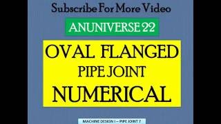 ANUNIVERSE 22  NOTES  MDI  PIPE JOINT 7  NUMERICAL OVAL FLANGED PIPE JOINT [upl. by Ennahs]