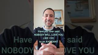 No Body Will Love You Like I Do Avoidants [upl. by Sean]