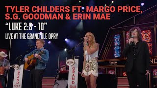 Tyler Childers ft Margo Price SG Goodman amp Erin Rae  Luke 2810  Live at the Opry [upl. by Haleigh]