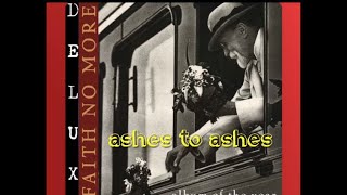 Ashes To Ashes  Faith No More lyrics [upl. by Ayotan]