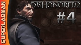 Lets Play Dishonored 2 High Chaos Corvo Gameplay 4 [upl. by Simons839]