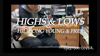 Highs amp Lows Live at Hillsong Cofernence  Hillsong Y amp F Guitar Cover [upl. by Znerol]