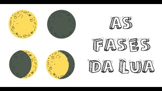 AS FASES DA LUA [upl. by Bat]