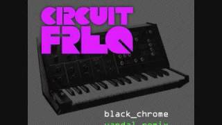 Circuit Freq  Black Chrome Vandal Remix Deth Hertz Edit [upl. by Owiat]