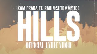 Kam Prada  Hills feat Rarin amp Tommy Ice Official Lyric Video [upl. by Crescint]