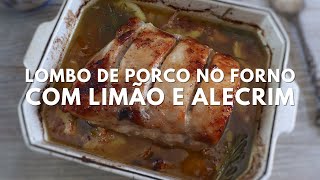 Como fazer Lombo de porco no forno com limão e alecrim  Food From Portugal [upl. by Hollander]