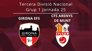 Tercera Divisió Nacional J25 Girona EFS  CFS Arenys de Munt [upl. by Lyudmila260]