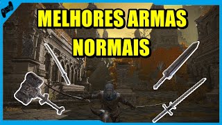 TOP 10 ARMAS NORMAIS DE ELDEN RING [upl. by Ahtel24]