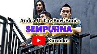 SEMPURNA  Andra amp The BackBone  Karaoke [upl. by Waldo959]