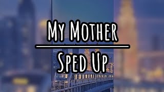 My Mother Sped Up [upl. by Fabrin]