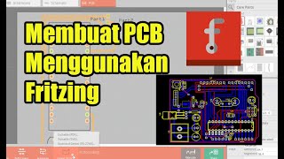 Cara Mudah Membuat PCB Menggunakan Aplikasi Fritzing [upl. by Ardnaed167]