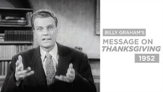 Billy Grahams 1952 Thanksgiving Message [upl. by Ayim]