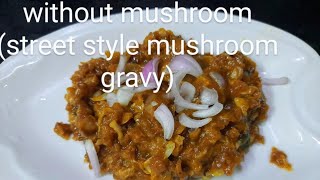 Roadside kaalan recipestreet style mushroom masala without mushroom [upl. by Joy]