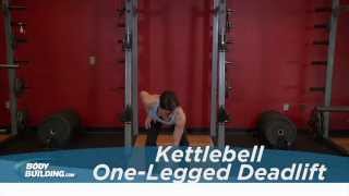 Kettlebell OneLegged Deadlift  Leg Exercise  Bodybuildingcom [upl. by Stovall424]