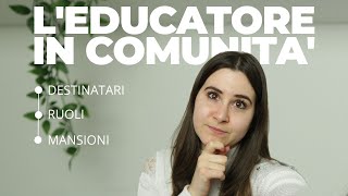 LEDUCATORE nelle COMUNITA per lintegrazione sociale educatore [upl. by Ecirtaemed227]