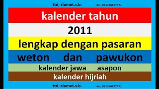 kalender 2011 lengkap pawukon  weton  pasaran kalender jawa  hijriah [upl. by Kane160]