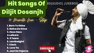 Best Of Diljit Dosanjh 8DAudio  Super Hit Songs of Diljit Dosanjh  Punjabi Jukebox 2024 [upl. by Reifinnej]