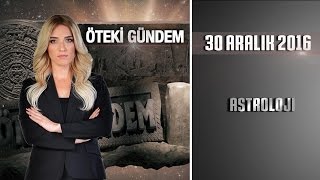 Öteki Gündem  30 Aralık 2016 Astroloji [upl. by Albarran]