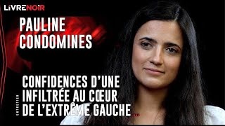 Paulines Condomines  les dessous de son infiltration de l’extrême gauche [upl. by Llerreg]