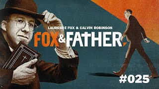 Fox amp Father Episode 025 [upl. by Oneill]