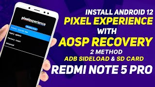 Install Pixel Experience Official Android 12 With AOSP Recovery  2 Method ADB Sideload amp SD Card [upl. by Lanuk]