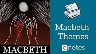 Macbeth  Themes [upl. by Adlih18]