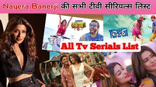 Nyra Banerjee All Serial Name List and All Tv Shows List 2023 [upl. by Lleraj]