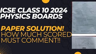 ICSE 2024  PHYSICS BOARDS PAPER SOLUTION  CLASS 10th  ICSE CLASS 10 PHYSICS ANSWER KEY [upl. by Nilac178]