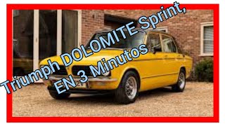 🏎️🏎️ Triumph DOLOMITE Sprint en 3 Minutos 🏎️🏎️ [upl. by Shanie]