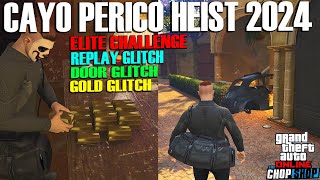 2024 Replay Glitch Gold Glitch Door Glitch Elite Challenge Cayo Perico Heist GTA Online Update [upl. by Barraza906]