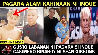 Pagara Gusto labanan Si Inoue Alam Daw Nya Kahinaan Casimero Brothers BINAB0Y Ni Sean Gibbons [upl. by Nednil]