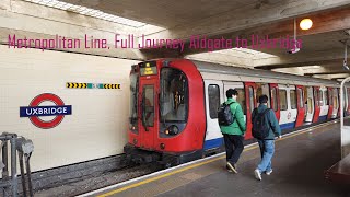 Metropolitan Line Full Journey Aldgate to Uxbridge [upl. by Sidney288]