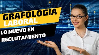 Grafología Laboral Descubre la personalidad ideal para tus cargos laborales [upl. by Anoyek]