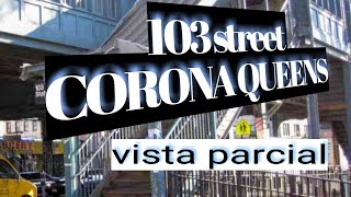 103 CORONA QUEENS NY [upl. by Ainos]