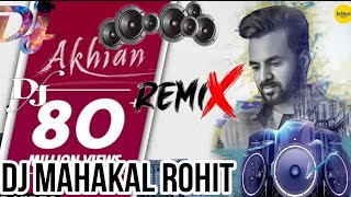 akhian happy raikoti dj sad remix new haryanvi jbl bass dialogue remix dj mahakal Rohit [upl. by Ragen]