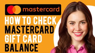 How to Check Mastercard Gift Card Balance A StepbyStep Guide [upl. by Iloj]