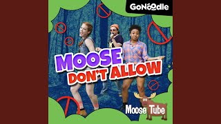 Moose Dont Allow [upl. by Osber]