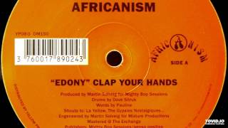 Africanism  quotEdonyquot clap your hands A2 [upl. by Eelime604]