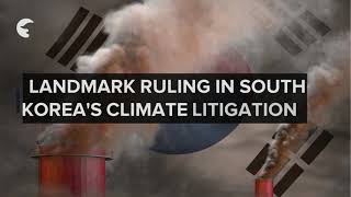 Landmark Ruling in South Koreas Climate Litigation [upl. by Bakemeier]