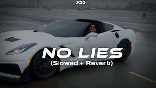 No Lies Slowed  Reverb  Jxggi  New Song  Jot Music [upl. by Jowett]