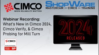 Cimco Webinar Whats new in 2024 Cimco Verify amp Cimco Probing for Mill Turn [upl. by Llerrud369]