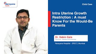 Understanding Intrauterine Growth Restriction IUGR Types Causes Management Care Dr Kekin Gala [upl. by Annohs]