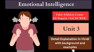 Emotional Intelligence Unit 3 VAC DU Regular Sol NCWEB Detailed explanation in hindi [upl. by Bowe126]