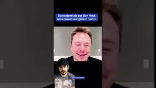 Ela foi demitida por Elon Musk após querer usar gênero neutro imperiometa tecnologia ia noticia [upl. by Adnuhser77]