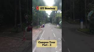 IIT Bombay Campus Tour Part 2  campus tour iit iitbombay shorts iitb jee gate motivation [upl. by Kwasi]