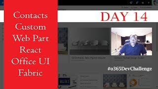 Day 14 Part 1 of 5 SPFx Contacts Modern SharePoint Web Part using React and Office UI Fabric [upl. by Enneyehs]